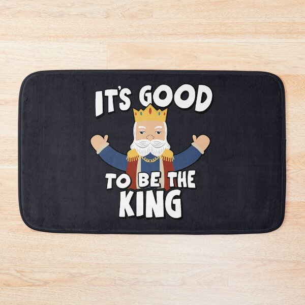 Item preview, It's Good to be The King designed and sold by graffd02.