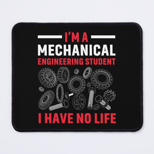 Item preview, I'm A Mechanical Engineering Student I Have No Life designed and sold by mybegoniatee.