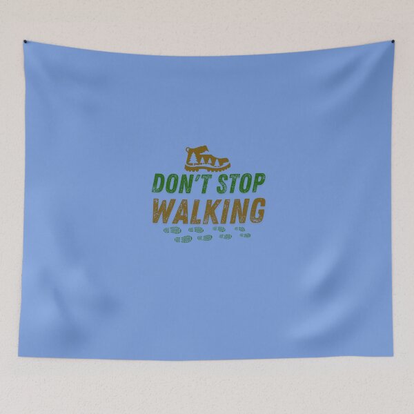 Item preview, Don't stop Walking for Trekking and Hiking lovers designed and sold by ErSaSolutions.