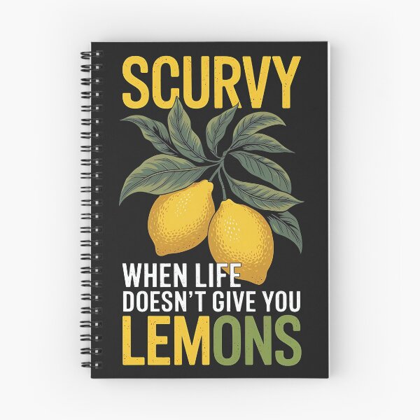 Item preview, Scurvy When Life Doesn't Give You Lemons Funny Quote designed and sold by WildPalette-Art.