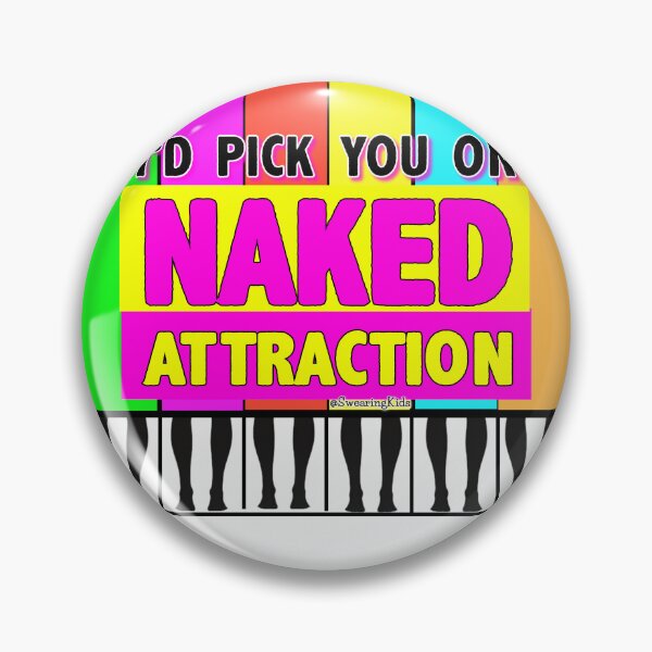 Item preview, I'd pick you on Naked Attraction designed and sold by SwearingKids.