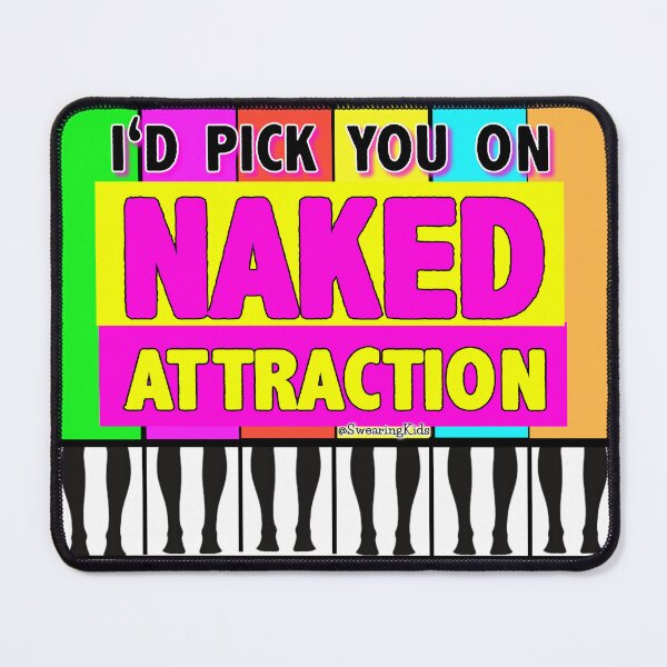 Item preview, I'd pick you on Naked Attraction designed and sold by SwearingKids.