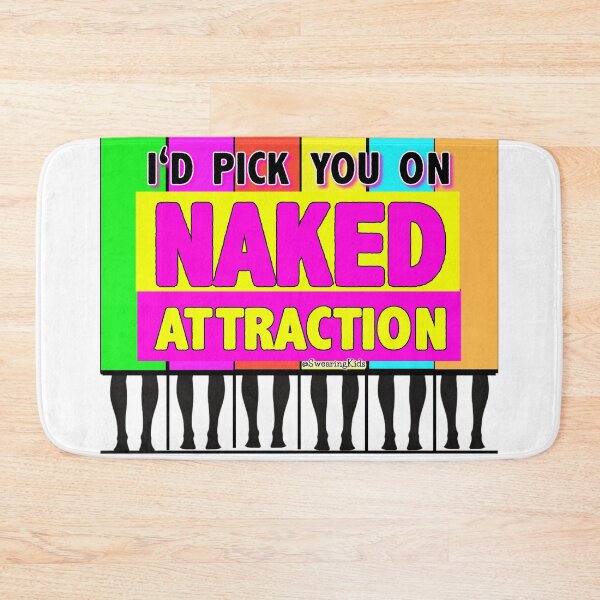 Item preview, I'd pick you on Naked Attraction designed and sold by SwearingKids.