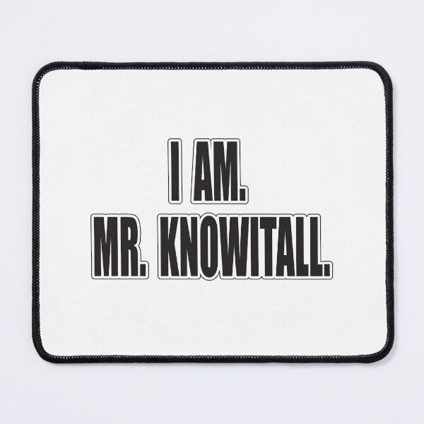 Item preview, I am Mr Knowitall designed and sold by Imaagica.