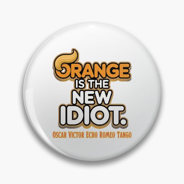 Item preview, Orange Is the New Idiot:  Bold Political Satire With A Statement designed and sold by elynne9.