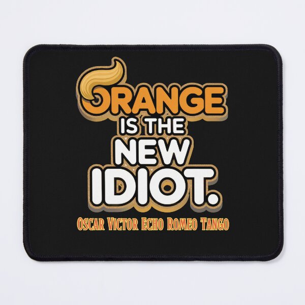 Item preview, Orange Is the New Idiot: Bold Political Satire With A Statement designed and sold by elynne9.