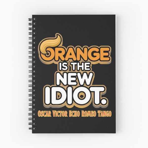 Item preview, Orange Is the New Idiot:  Bold Political Satire With A Statement designed and sold by elynne9.