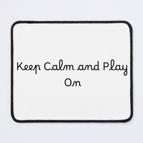 Item preview, Keep Calm and Play On designed and sold by Ninjacatoff.