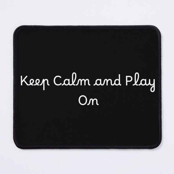 Item preview, Keep Calm and Play On designed and sold by Ninjacatoff.