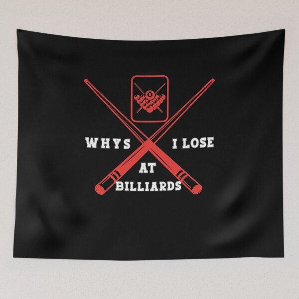 Item preview, Why I always lose at billiards designed and sold by KolbaVison.