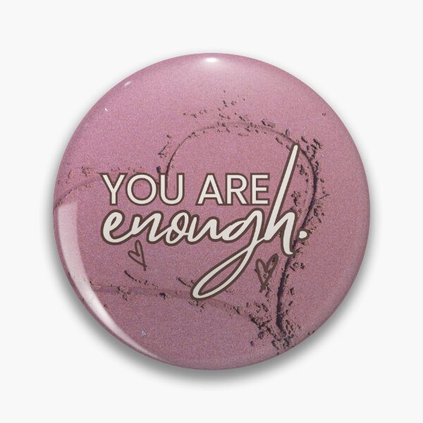 Item preview, You are enough. designed and sold by Dezien.