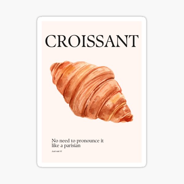 Item preview, Croissant Appreciation Post designed and sold by nan8iela8keto.