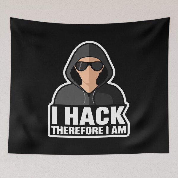 Item preview, I Hack Therefore I Am designed and sold by TrippyOutfitter.