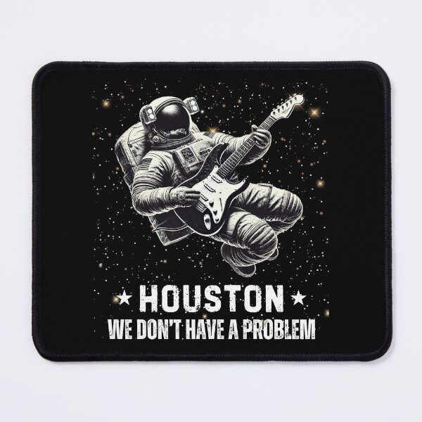 Item preview, Houston, We Don't Have A Problem designed and sold by Boggy62.