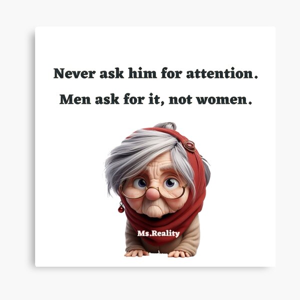 Item preview, Men Seek Attention, Women Don’t – Bold Statement Tee designed and sold by Bellassi.