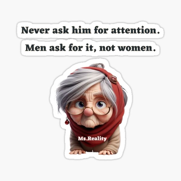 Item preview, Men Seek Attention, Women Don’t – Bold Statement Tee designed and sold by Bellassi.