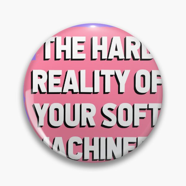 Item preview, THE HARD REALITY OF YOUR SOFT MACHINERYPoster, typography, typefaces, font, font work, wallpaper, word, wordsmith, phrases, quotes, paraphrase, aesthetic, LOCKSCREEN designed and sold by The Turbulent Architect.