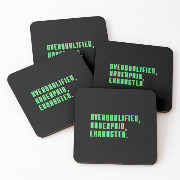 Item preview, Overqualified, Underpaid, Exhausted designed and sold by Doodle Whimsy.