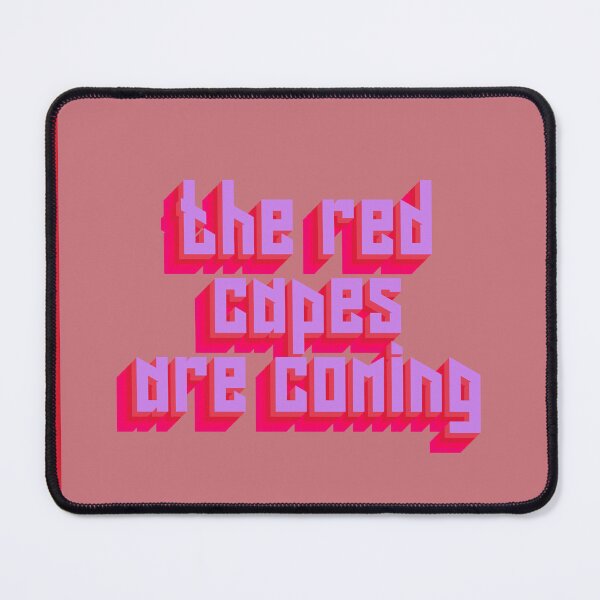 Item preview, THE RED CAPES ARE COMING designed and sold by The Turbulent Architect.