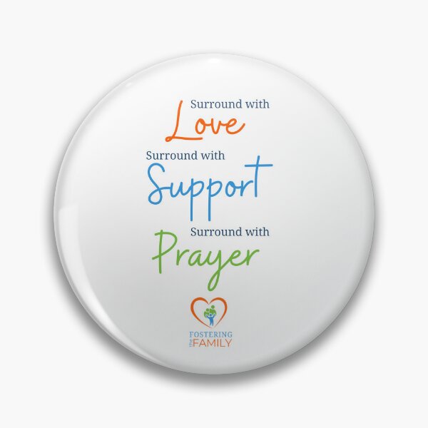 Item preview, Surround with: Love Support Prayer designed and sold by Fostering the Family Supporters.