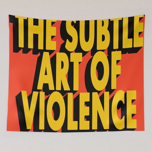 Item preview, THE SUBTLE ART OF VIOLENCE designed and sold by The Turbulent Architect.