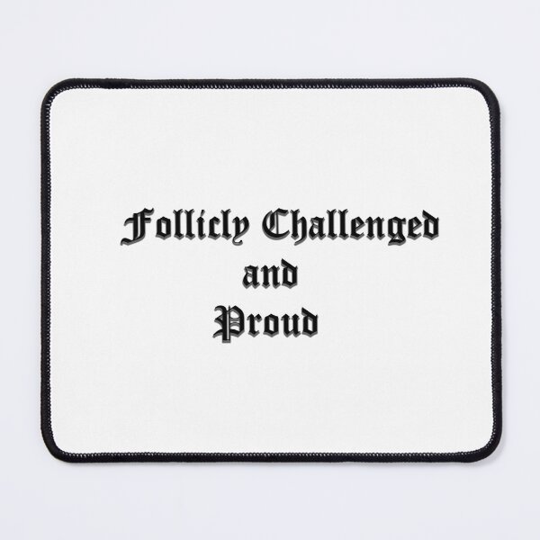 Item preview, Follicly Challenged designed and sold by SOTNINC.