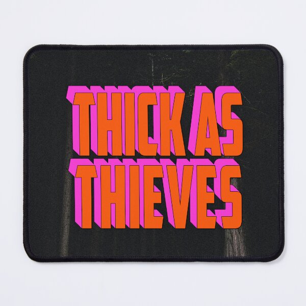 Item preview, THICK AS THIEVES designed and sold by The Turbulent Architect.