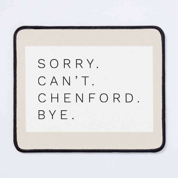 Item preview, Sorry Can't Chenford Bye - Rookie (Design 2) designed and sold by aussieforgood.
