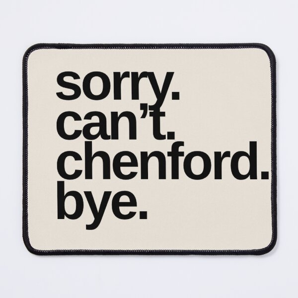 Item preview, Sorry Can't Chenford Bye - Rookie (Design 3)  designed and sold by aussieforgood.