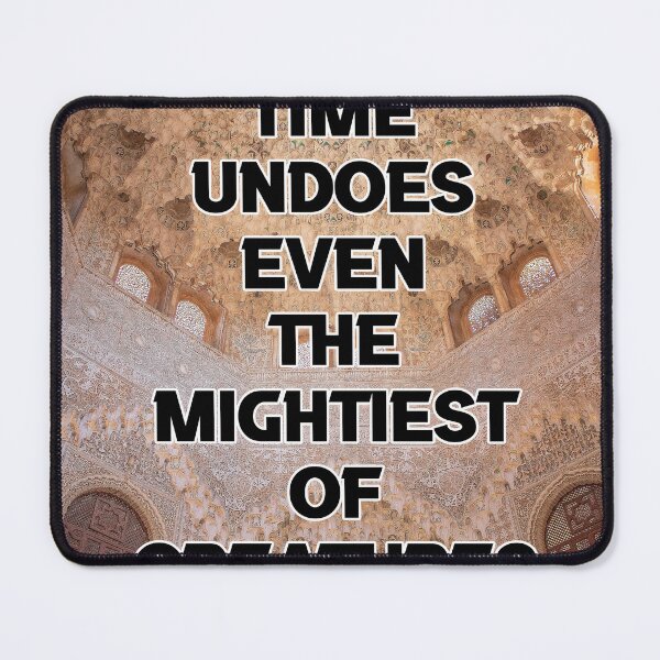 Item preview, TIME UNDOES EVEN THE MIGHTIEST OF CREATURES designed and sold by The Turbulent Architect.
