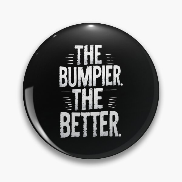 Item preview, The Bumpier The Better Gravel Biking designed and sold by DomTeesHaven.