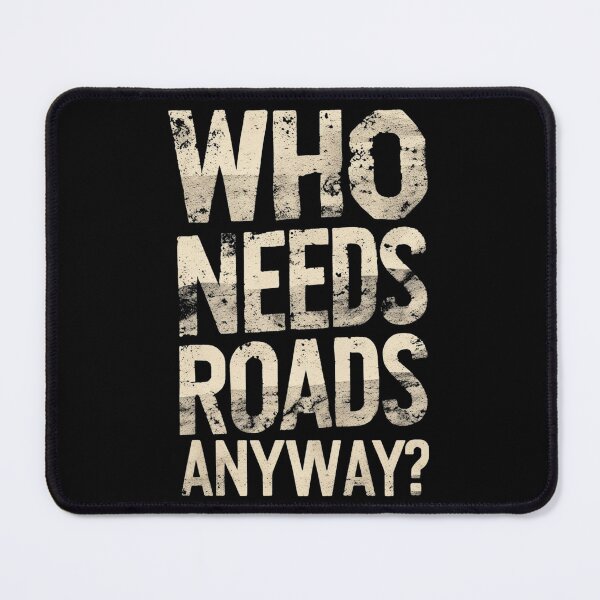 Item preview, Who Needs Road Anyway? Gravel Biking designed and sold by DomTeesHaven.
