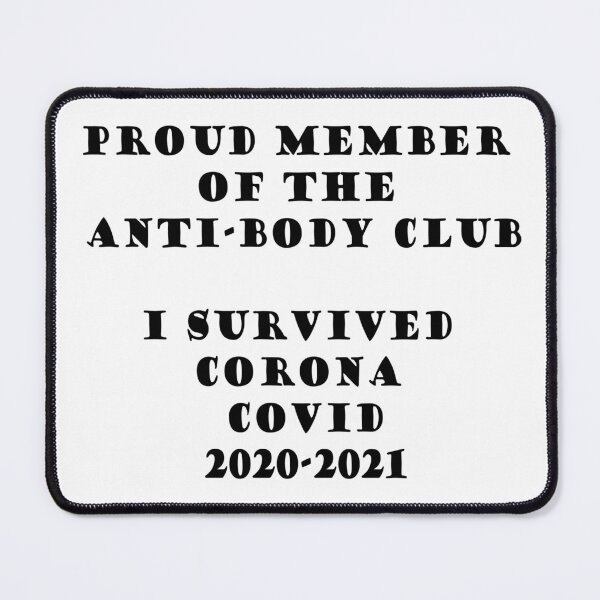 Item preview, Proud Member of the Anti-Body Club I Survived Covid designed and sold by SOTNINC.