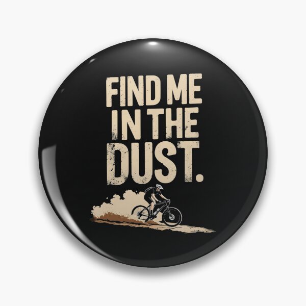 Item preview, Find Me In The Dust Gravel Biking designed and sold by DomTeesHaven.