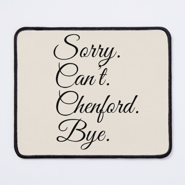 Item preview, Sorry Can't Chenford Bye - Rookie (Design 9)  designed and sold by aussieforgood.