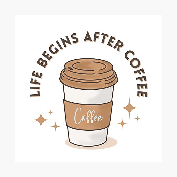 Item preview, Life begins after coffee designed and sold by Kkiturii.