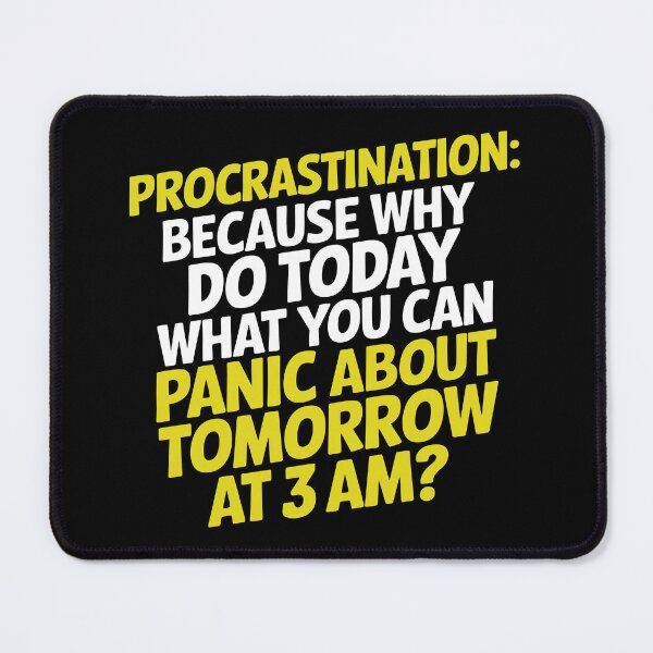 Item preview, Procrastination designed and sold by OffensiveFun.