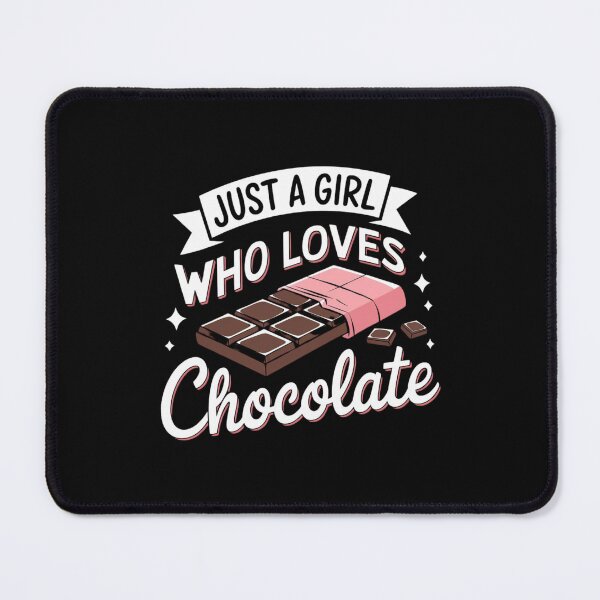 Item preview, Just a girl who loves chocolate designed and sold by FrenchTouch77.
