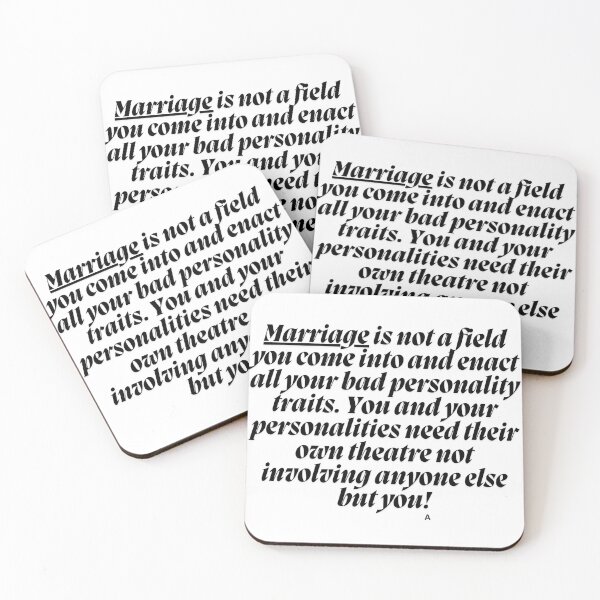 Item preview, Marriage is not a field you come into and enact all your bad personality traits. You and your personalities need their own theatre not involving anyone else but you. designed and sold by Finds.