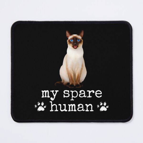 Item preview, Funny Siamese Cat – "My Spare Human" Design for Cat Lovers designed and sold by Fredster1966.