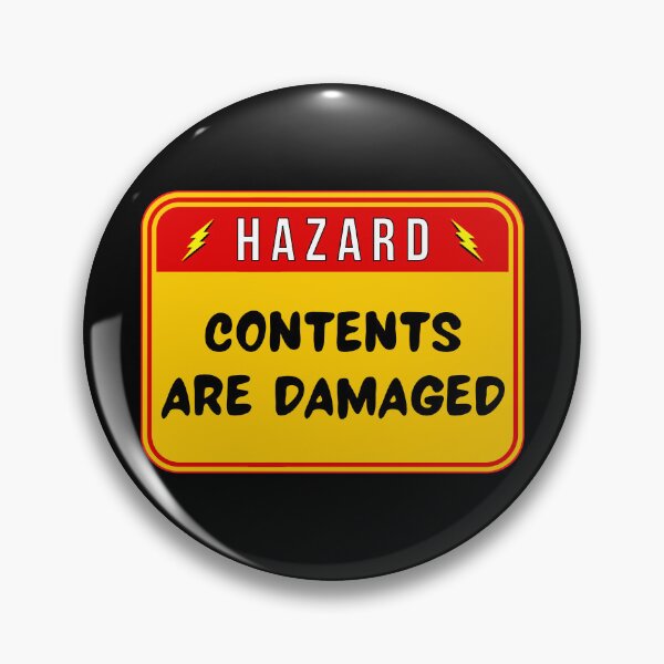 Item preview, HAZARD:  Contents Are Damaged - funny warning signs designed and sold by DesignsFromTW-S.