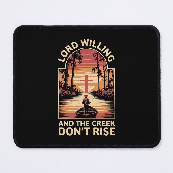 Item preview, Lord Willing And The Creek Don't Rise designed and sold by GRABAPSHOP.