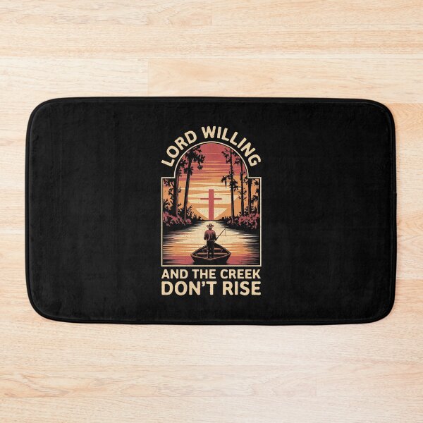 Item preview, Lord Willing And The Creek Don't Rise designed and sold by GRABAPSHOP.