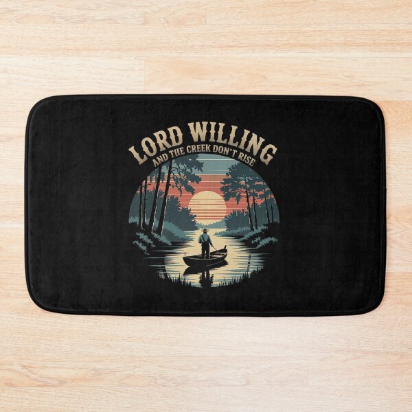 Item preview, Lord Willing And The Creek Don't Rise designed and sold by GRABAPSHOP.