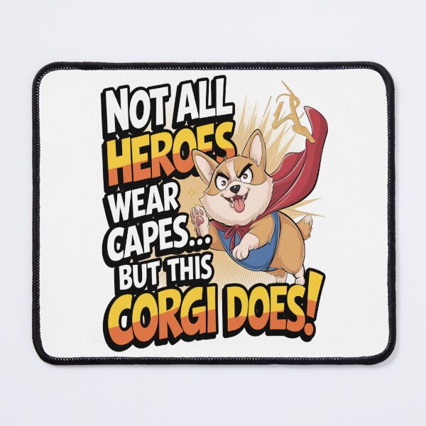 Item preview, Not All Heroes Wear Capes... But This Corgi Does! designed and sold by Petpixy.