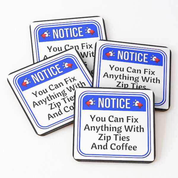 Item preview, NOTICE:  You Can Fix Anything With Zip Ties And Coffee - funny warning signs work construction designed and sold by DesignsFromTW-S.