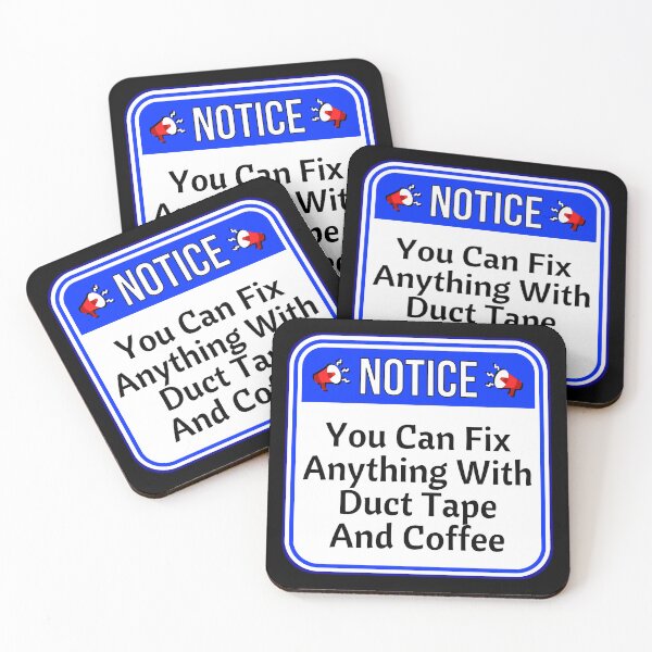 Item preview, NOTICE:  You Can Fix Anything With Duct Tape And Coffee - funny warning signs work construction designed and sold by DesignsFromTW-S.