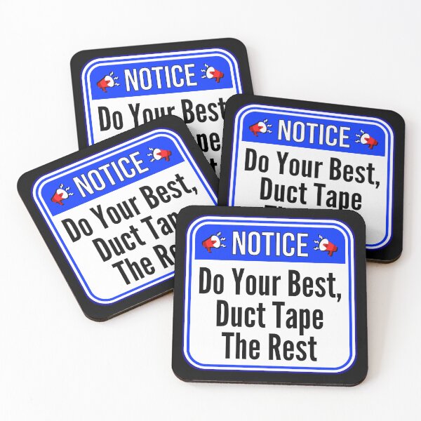 Item preview, NOTICE:  Do Your Best, Duct Tape The Rest - funny warning signs work construction designed and sold by DesignsFromTW-S.