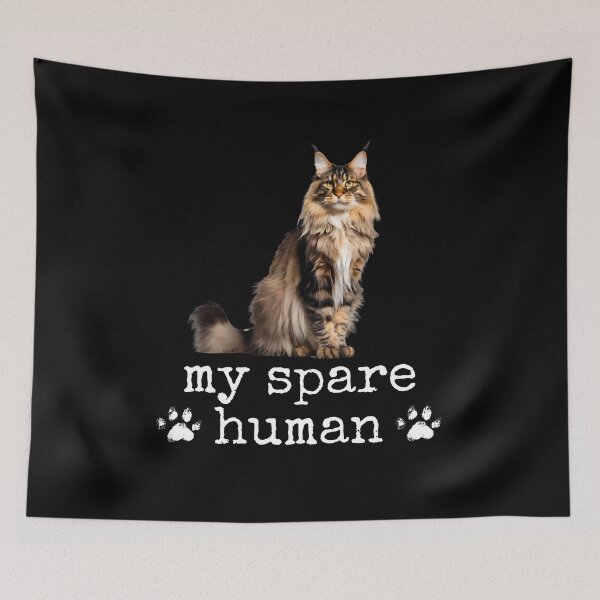 Item preview, Funny Maine Coon Cat – "My Spare Human" Design for Cat Lovers designed and sold by Fredster1966.