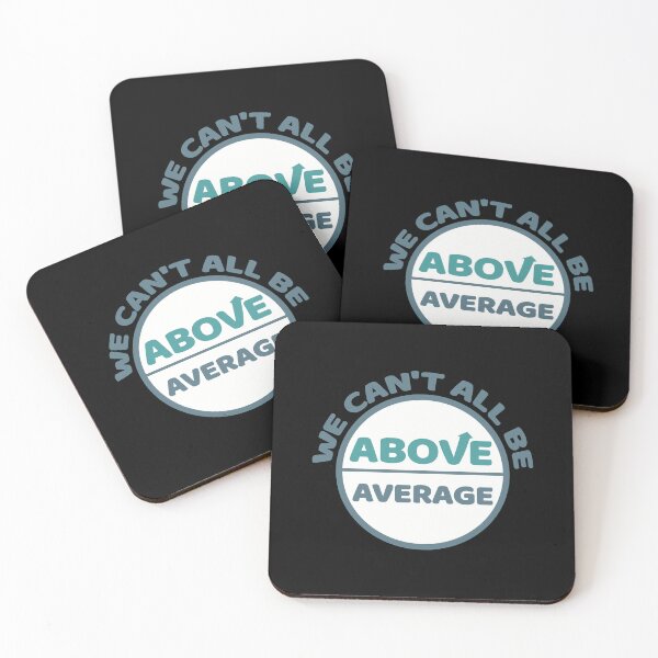 Item preview, We Cant All Be Above Average - Statistically Impossible - Circle Version designed and sold by MoePark.
